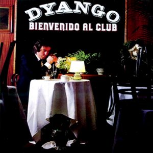 Dyango – Bienvenido al Club (1983)